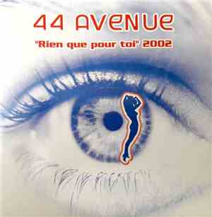 44 Avenue - Rien Que Pour Toi 2002
