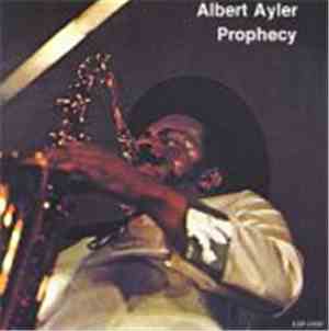 Albert Ayler - Prophecy