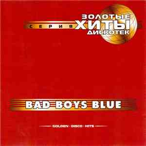 Bad Boys Blue - Золотые Хиты Дискотек