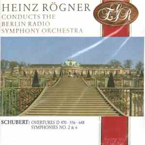 Berlin Radio Symphony Orchestra, Heinz Rögner - Schubert - Overtures D 470, ...