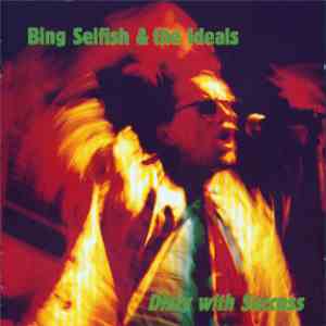 Bing Selfish & The Ideals - Dizzy With Success