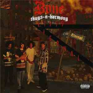 Bone Thugs-N-Harmony - E. 1999 Eternal