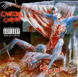 Cannibal Corpse - Tomb Of The Mutilated