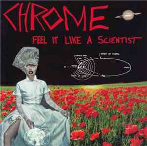 Chrome  - Feel It Like A Scientist