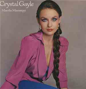 Crystal Gayle - Miss The Mississippi