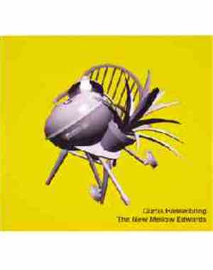 Curtis Hasselbring ; The New Mellow Edwards - The New Mellow Edwards