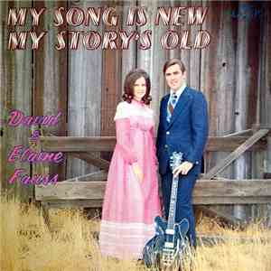David & Elaine Fauss - My Song Is New My Story's Old