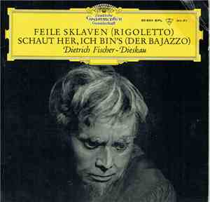 Dietrich Fischer-Dieskau - Feile Sklaven / Schaut Her, Ich bin´s