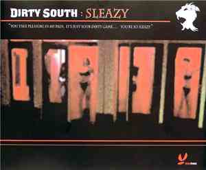 Dirty South  - Sleazy