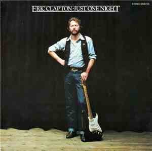 Eric Clapton - Just One Night