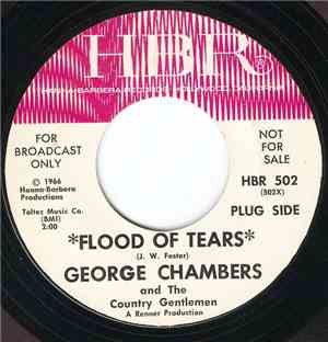 George Chambers  and The Country Gentlemen - Flood Of Tears / Don't Make Me ...
