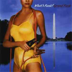 Grand Funk - What's Funk ?