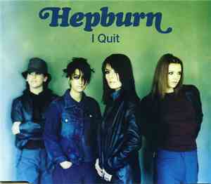 Hepburn - I Quit