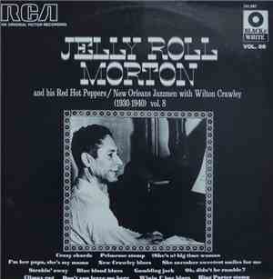 Jelly Roll Morton and his Red Hot Peppers / New Orleans Jazzmen with Wilton Crawley - (1930-1940) Vol. 8