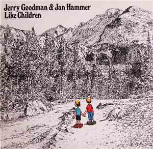 Jerry Goodman & Jan Hammer - Like Children