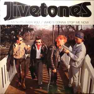 Jivetones - (I'm) Nuts Over You / Who's Gonna Stop Me Now