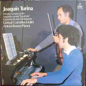 Joaquín Turina, Goncal Comellas, Antoni Besses - Primera Sonata En Re / Seg ...