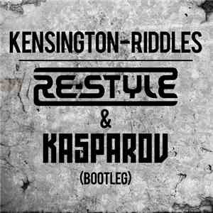 Kensington - Riddles (Re-Style & Kasparov Bootleg)