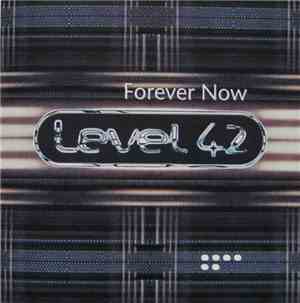 Level 42 - Forever Now