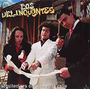 Los Delinqüentes - Arquitectura Del Aire En La Calle