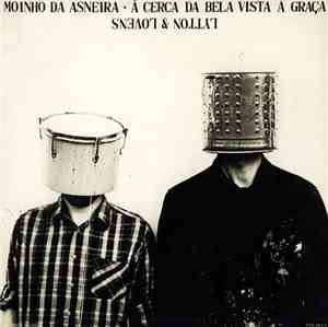 Lovens & Lytton - Moinho Da Asneira · À Cerca Da Bela Vista À Graça