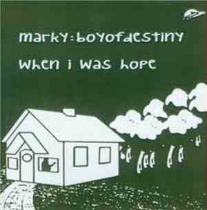 marky:boyofdestiny - When I Was Hope