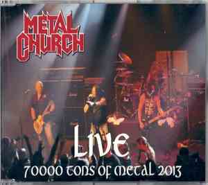 Metal Church - Live (70000 Tons of Metal 2013)