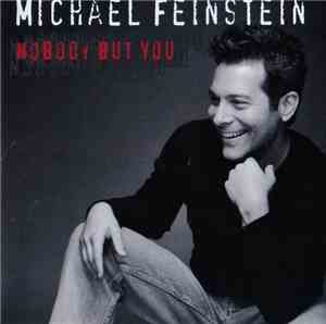 Michael Feinstein - Nobody But You