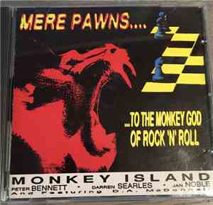 Monkey Island  - Mere Pawns... To The Monkey God Of Rock 'N' Roll