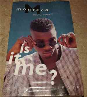 Monteco Featuring Immature - Is It Me?