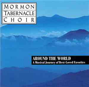Mormon Tabernacle Choir - Around The World