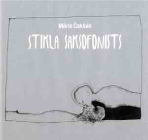 Māris Čaklais - Stikla Saksofonists