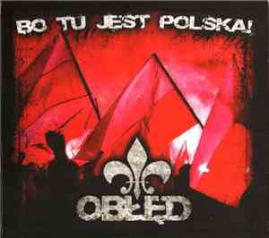 Obłęd - Bo Tu Jest Polska!