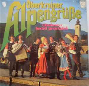 Oberkrainer Sextett Janes Kalšek - Oberkrainer Alpengrüße