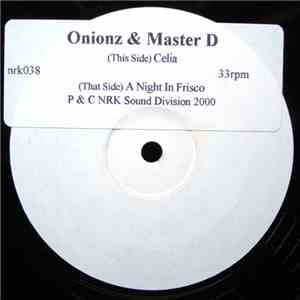 Onionz & Master D - Celia's Groove / A Night In Frisco