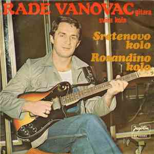 Rade Vanovac - Sretenovo Kolo / Rosandino Kolo