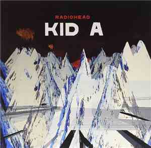 Radiohead - Kid A