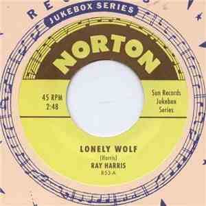 Ray Harris  / Jimmy Pritchett - Lonely Wolf / That's The Way I Feel