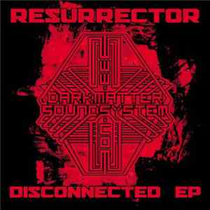 Resurrector - Disconnected EP