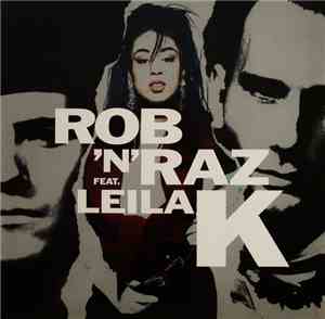 Rob 'N' Raz Feat. Leila K - Rob 'N' Raz Featuring Leila K