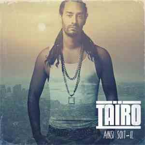 Taïro - Ainsi Soit-Il