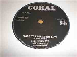 The Crickets  - When You Ask About Love
