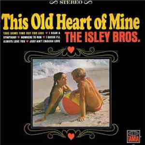 The Isley Brothers - This Old Heart Of Mine