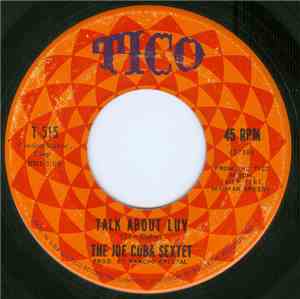 The Joe Cuba Sextet - Talk About Luv / I'm Insane