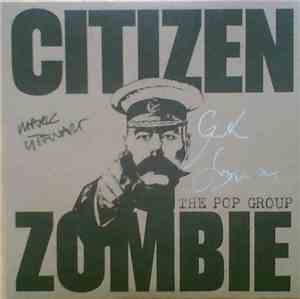 The Pop Group - Citizen Zombie