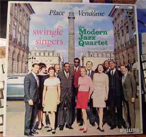 The Swingle Singers With The Modern Jazz Quartet - Place Vendôme