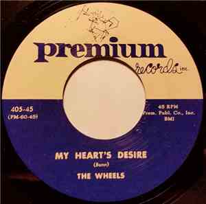 The Wheels  - My Heart's Desire / Let's Have A Ball