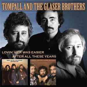 Tompall Glaser & The Glaser Brothers - Lovin' Her Was Easier / After All Th ...
