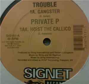 Trouble, Private P - Gangster / Hoist The Callico