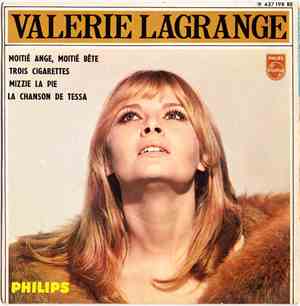 Valérie Lagrange - Moitié Ange, Moitié Bête / Trois Cigarettes / Mizzie La  ...